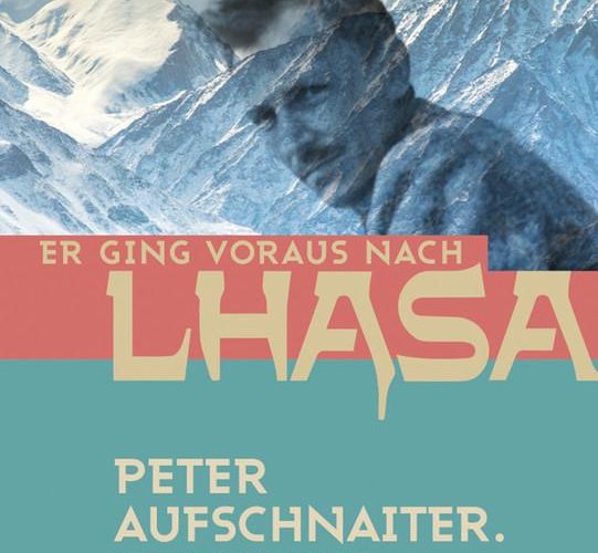 Er ging voraus nach Lhasa Peter Aufschnaiter Die Biographie PDF
