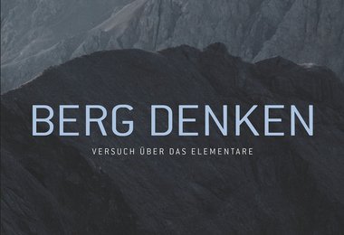 BERGDENKEN. Versuch über das Elementare
