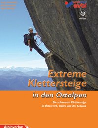 Der Steig ist auch im neuen Führer "Extreme Klettersteige in den Ostalpen"