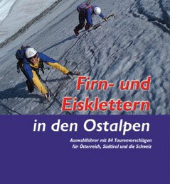 Das Nordwandbuch: "Firn- und Eisklettern in den Ostalpen", mit allen Infos zu den Touren.
