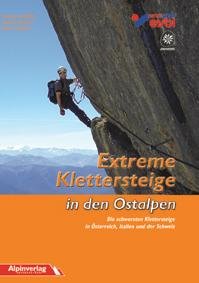 Neuer Klettersteigführer "Extreme Klettersteige in den Ostalpen"