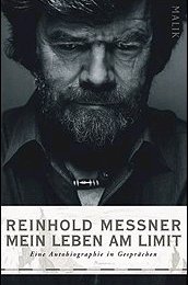 Mein Leben am Limit  - Die erste umfassende Autobiographie von Reinhold Messner
