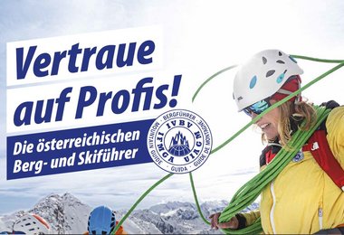 Vertraue auf die Profis - die neue Imagekampagne der Österreichischen Berg – und Skiführer